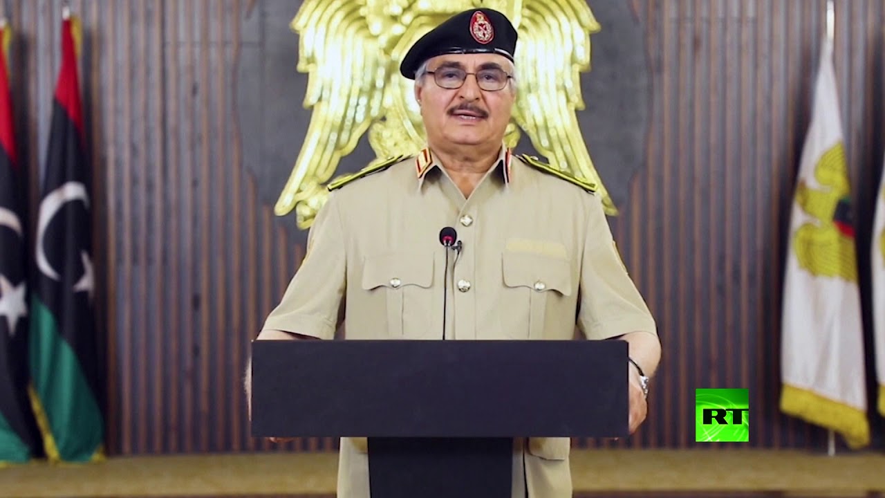 قائد الجيش الوطني الليبي المشير خليفة حفتر يعلن ساعة الصفر لاقتحام طرابلس