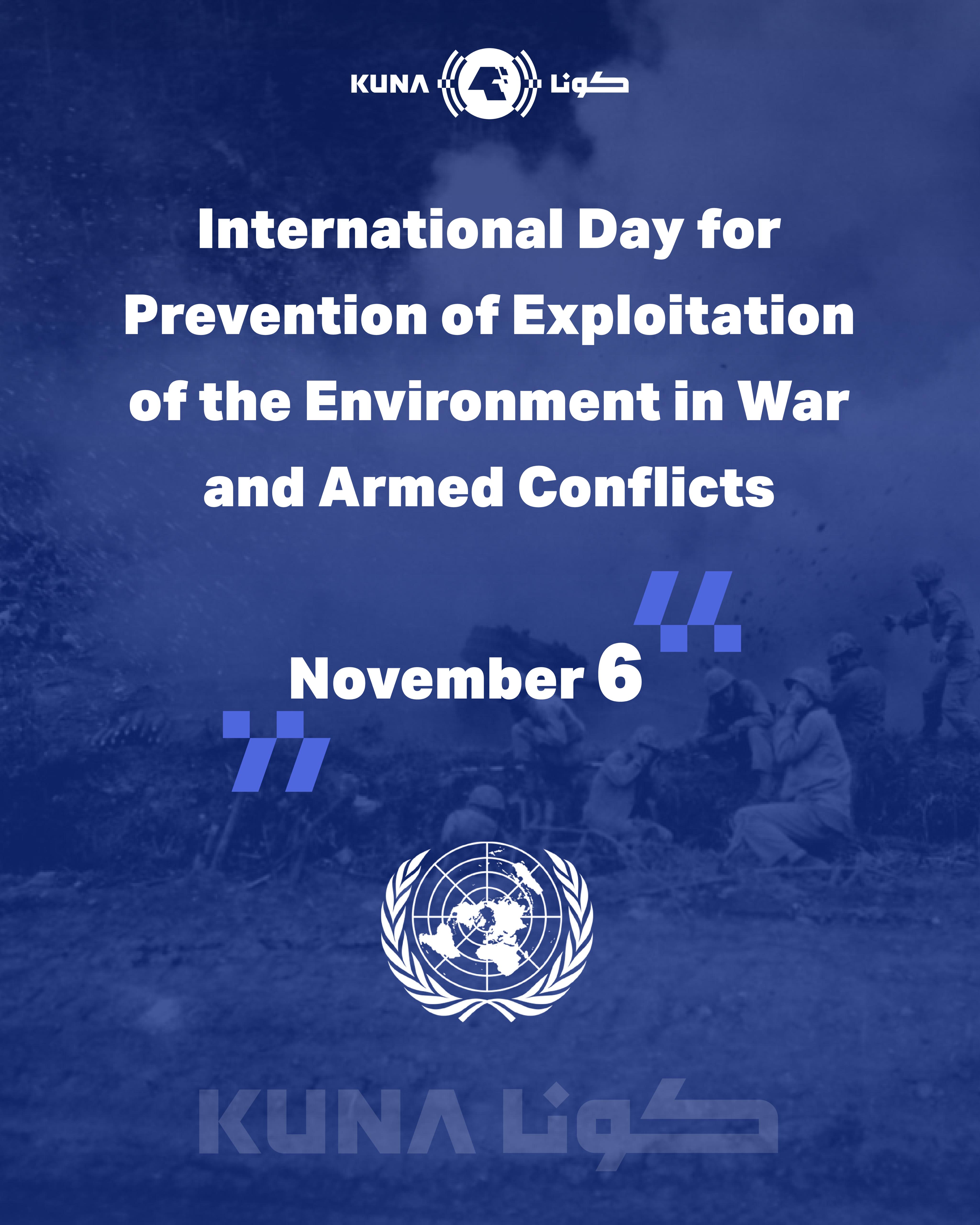 Kuwait marks Int'l Day of Preventing Exploitation of Environment in War                                                                                                                                                                                   
