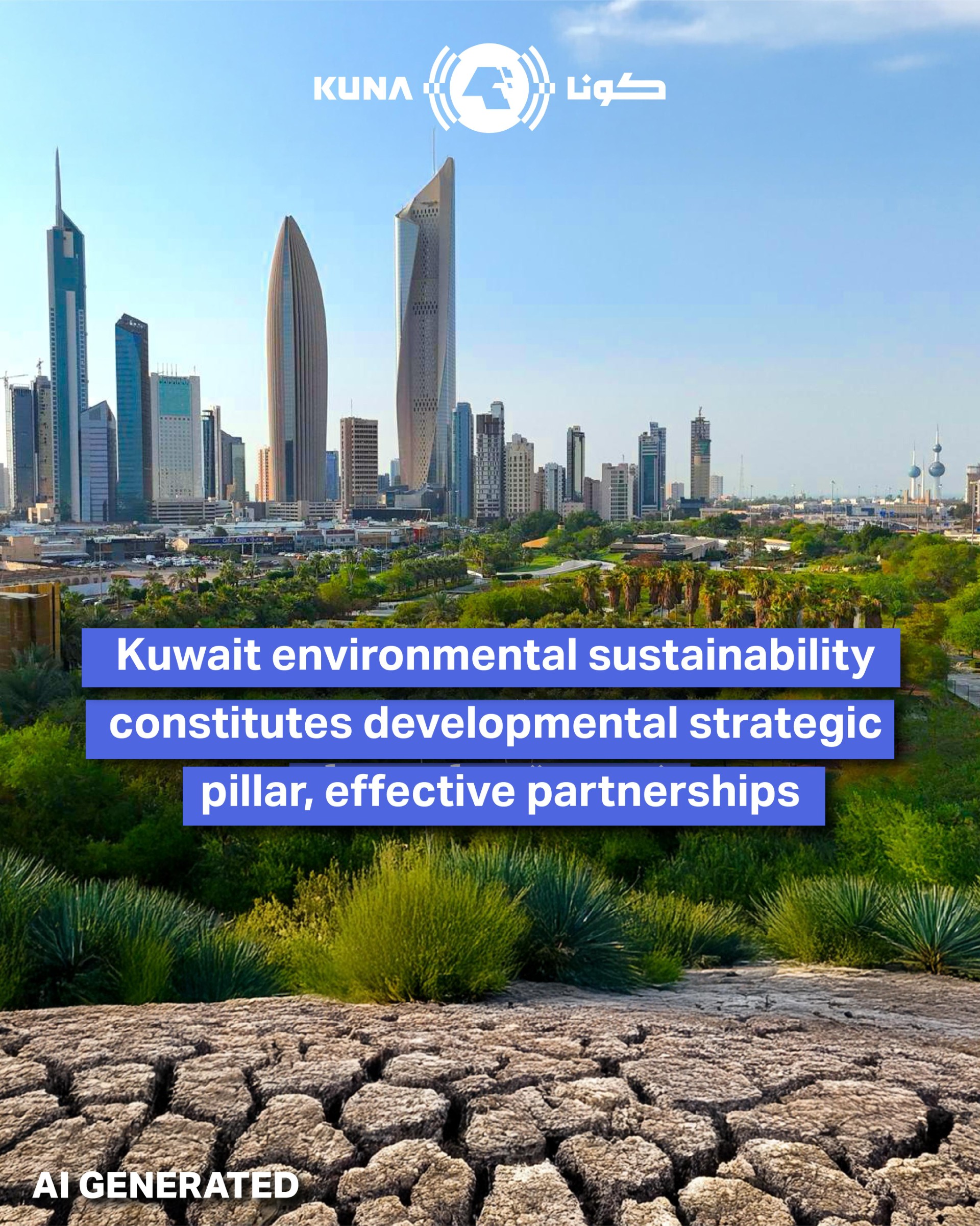 Kuwait environmental sustainability constitutes developmental strategic pillar, effective partnerships 