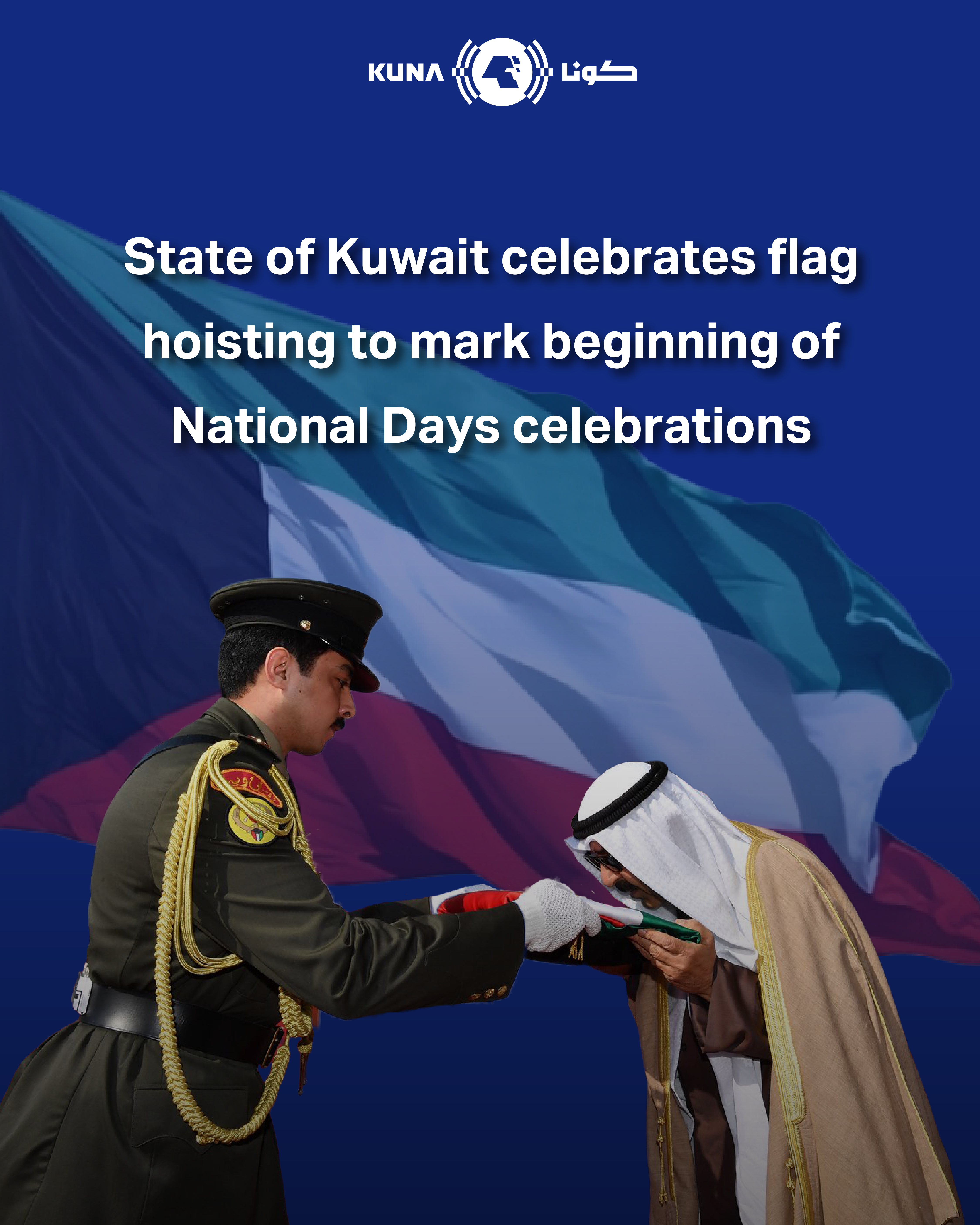 Kuwait launches National, Liberation Day celebrations with flag-raising ceremony